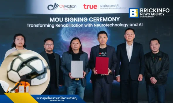 ทรู คอร์ปอเรชั่น และ OYMotion พัฒนา Neuro AI Technology ใช้เทคโนโลยี BCI เชื่อมต่อสมองสั่งการอวัยวะเทียม ยกระดับการกายภาพบำบัดในไทย