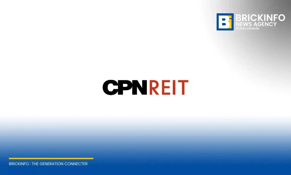 CPNREIT รายงานรายได้ไตรมาส 1/2569 แตะ 1,781 ล้านบาท โต 15% รับอานิสงส์ท่องเที่ยวฟื้นตัว ยอดทราฟฟิกศูนย์การค้าพุ่ง 95% ประกาศจ่ายปันผล 0.28 บาทต่อหน่วย