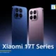 เสียวหมี่ (Xiaomi) เปิดตัวสมาร์ทโฟน Xiaomi 17T และ Xiaomi 17T Pro ในประเทศไทย ชูจุดเด่นกล้อง Leica Telephoto ซูมออปติคอล 5 เท่า แบตเตอรี่ 7000mAh เช็คราคาและสเปกที่นี่