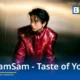 แซมแซม (SamSam) ศิลปินป็อปเมียนมาเปิดตัวซิงเกิลภาษาอังกฤษแรก ‘Taste of You’ ถ่ายทอดความสัมพันธ์ที่เป็นพิษผ่านเพลงป็อปและมิวสิกวิดีโอแนวภาพยนตร์สั้นหักมุม