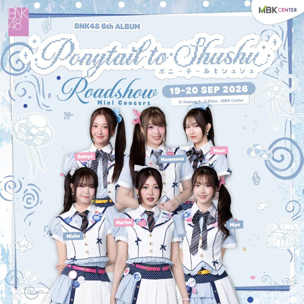 BNK48 6th Album “Ponytail to Shushu” Roadshow