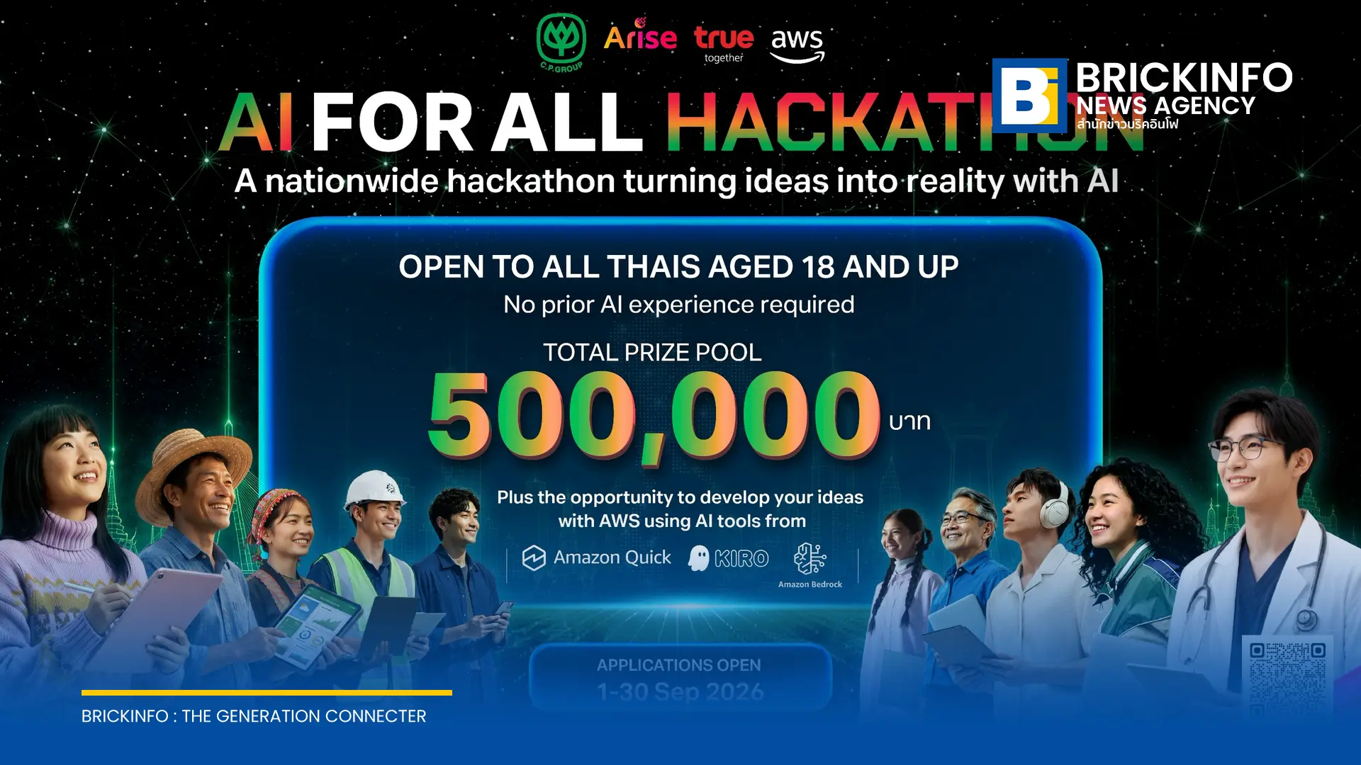 CP Group, Arise Ventures, True, and AWS launch the AI FOR ALL hackathon in Thailand, offering THB 500,000 in prizes. Applications open until September 30, 2026.