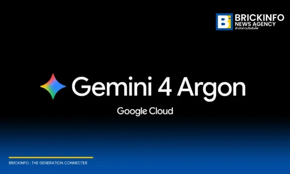 Google เปิดตัวโมเดล AI รุ่นใหม่ Gemini 4 Argon บน Google Cloud รองรับงานประมวลผลซับซ้อน เพิ่มความแม่นยำด้านโค้ดและกฎหมาย พร้อมเปิดให้ใช้งานในไทยแล้ว